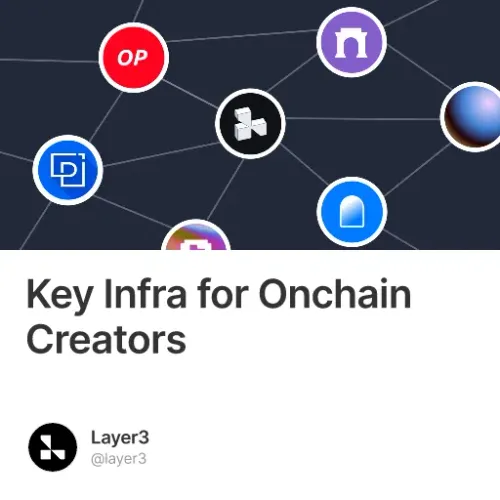 Key Infra For Onchain Creators 1