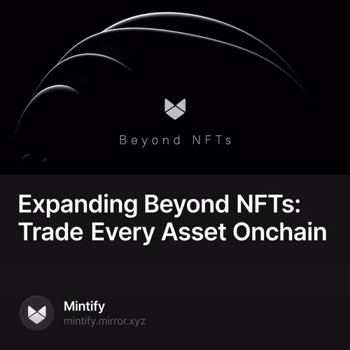 Expanding Beyond NFTs: Trade Every Asset Onchain 17