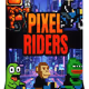 PIXEL RIDERS 