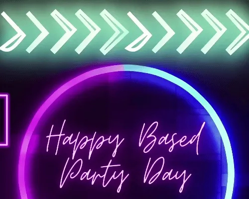 Happy Based Party Day