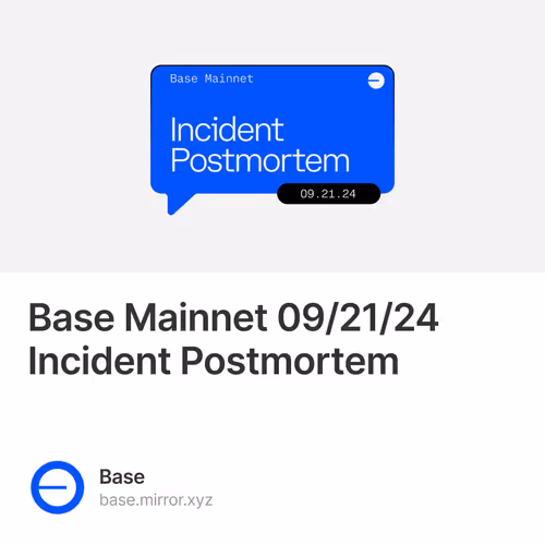 Base Mainnet 09 21 24 Incident Postmortem