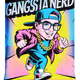 Gangsta  Nerd