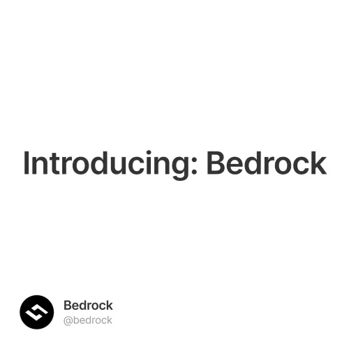 Introducing Bedrock