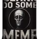 Blank Do Some MEME