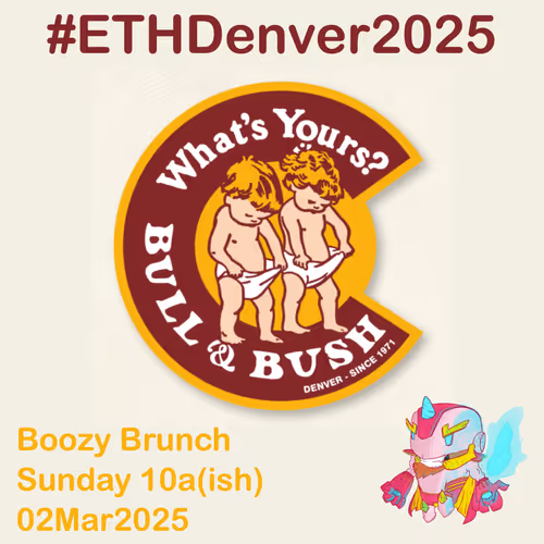 Boozy Brunch #ETHDenver2025 - Bull and Bush Brewery