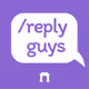 Reply Guys #19