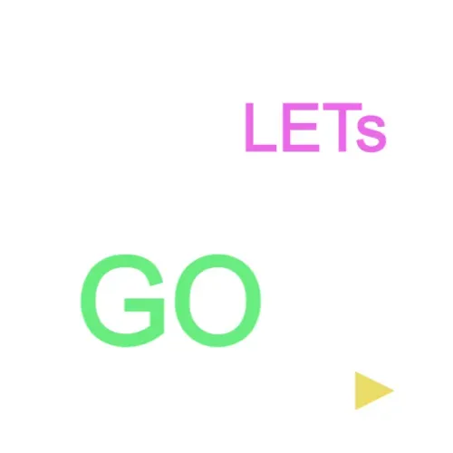 LETS GO