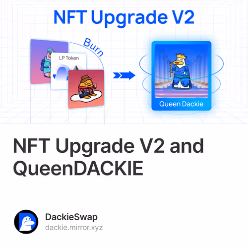 NFT Upgrade V2 and QueenDACKIE 4