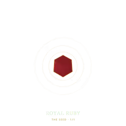 Royal Ruby — The Seed