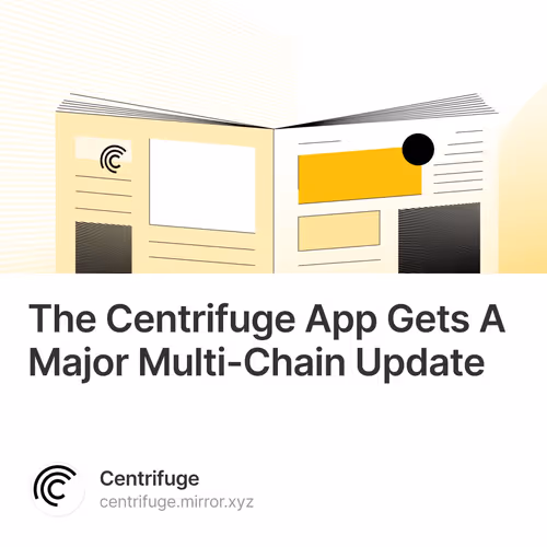 The Centrifuge App Gets A Major Multi Chain Update
