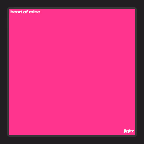 Jigitz Heart Of Mine