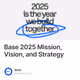 Base 2025 Mission, Vision, and Strategy 95