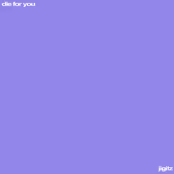 die for you - Limited #15