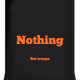 nothing
