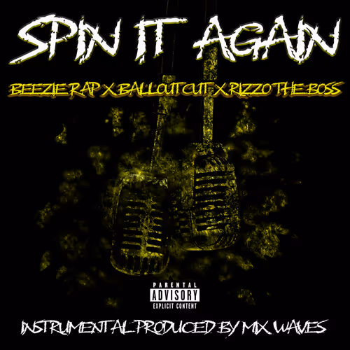 Beezie Rap - Spin It again (ft Mix Waves x BalloutCut x Rizzo The Boss)