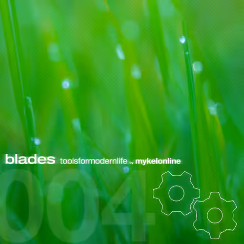 Tools For Modern Life 004 Blades