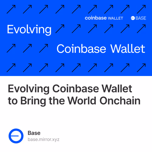 Evolving Coinbase Wallet to Bring the World Onchain 127