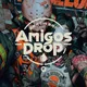 Amigos Drop I