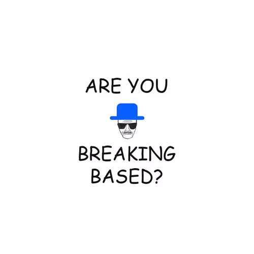 Breaking Based 1