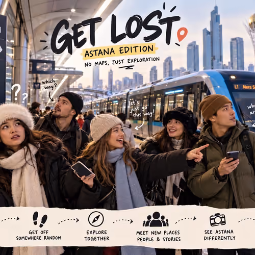 GET LOST: ASTANA EDITION 📍