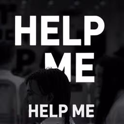 HELP ME 0