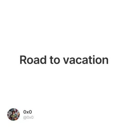 Road to vacation #0