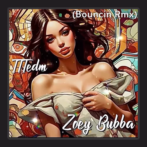 Tttedm Zoey Bubba Bouncin Rmx