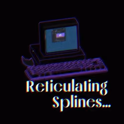 Reticulating Splines