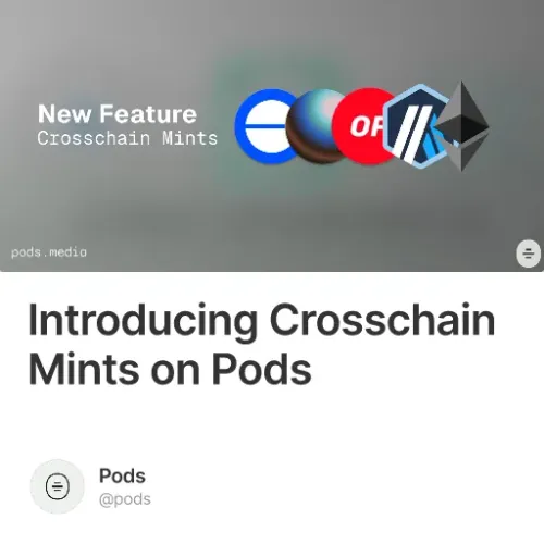 Introducing Crosschain Mints on Pods #2