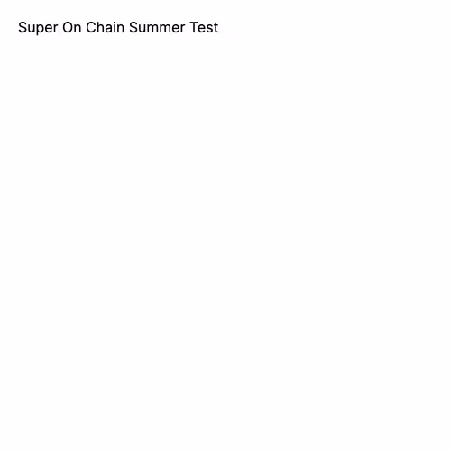 Super On Chain Summer Test