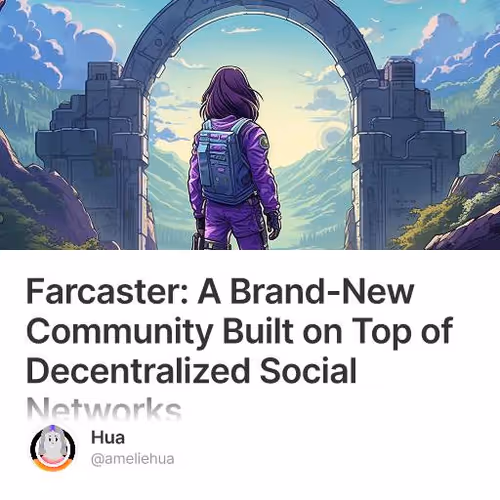 Farcaster: A Brand-New Community Built on Top of  Decentralized Social Networks