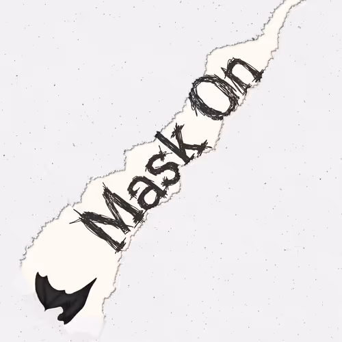 Mask On