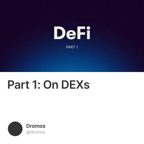 Part 1: On DEXs