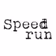 speed run