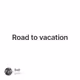 Road to vacation