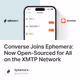 Converse Joins Ephemera: Now Open-Sourced for All on the XMTP Network