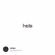 hola