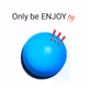 Only Be Enjoy
