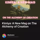 Kimiya: A New Mag on The Alchemy of Creation