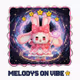 MELODYS