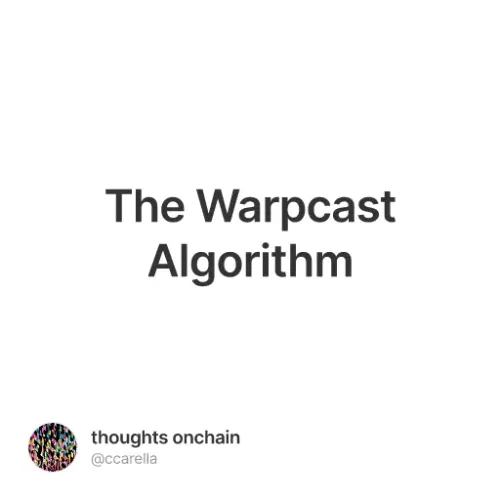 The Warpcast Algorithm