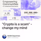"Crypto is a scam" - change my mind
