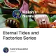 Eternal Tides and Factories Series