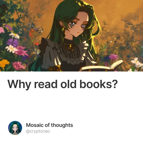 Why read old books?