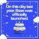 Base Anniversary: The Beginning of a New Era