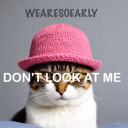 Cat - Wearesoearly