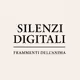 Silenzi Digitali - Frammenti dell'Anima