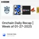 Onchain Daily Recap | Week of 01-27-2025