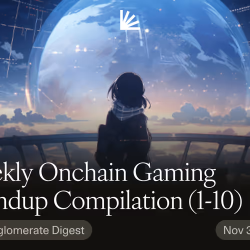 Weekly Onchain Gaming Roundup Compilation (1-10)
