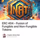 ERC 404 - Fusion of Fungible and Non-Fungible Tokens
